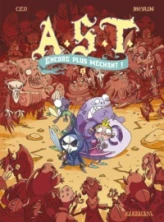A.S.T., tome 2 : Encore plus méchant !