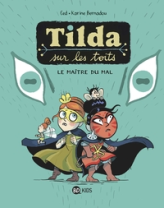 Tilda sur les toits, tome 2 : Le maître du mal