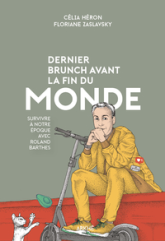 Dernier brunch avant la fin du monde - Survivre à notre époq