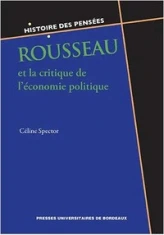 ROUSSEAU ET LA CRITIQUE DE L'ÉCONOMIE POLITIQUE