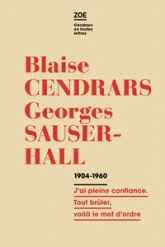 Correspondance 1914-1960: J'ai pleine confiance. Tout brûler, voilà le mot d'ordre
