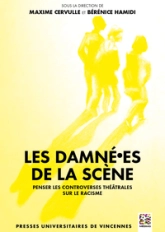 Les damné·es de la scène : Penser les contreverses théâtrales sur le racisme
