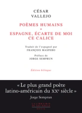 Poèmes humains : Suivi de Espagne, écarte de moi ce calice