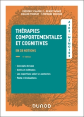 Aide-mémoire - Thérapies comportementales et cognitives - 4e éd.: en 38 notions