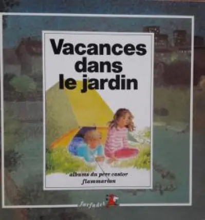 Vacances dans le jardin