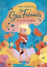 Star Friends, tome 1 : Le miroir magique