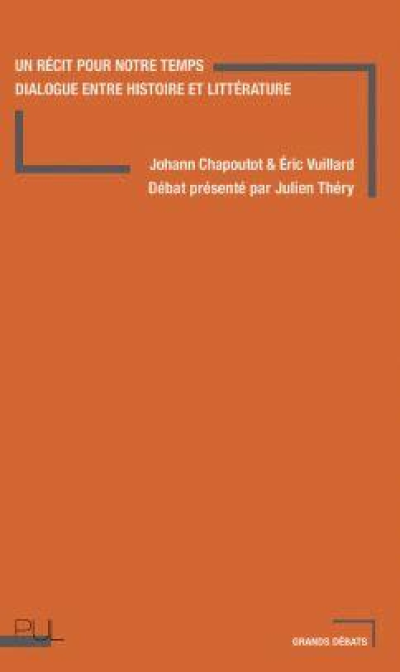 Un récit pour notre temps : Dialogue entre histoire et littérature