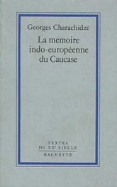 La mémoire indo-européenne du Caucase