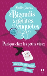 Bigoudis et petites enquêtes, tome 6 : Panique chez les petits vieux