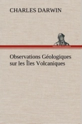 Observations Geologiques sur les Iles Volcaniques