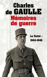 Mémoires de guerre, tome 3 : Le salut 1944-1946