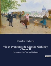 Vie et aventures de Nicolas Nickleby - Tome II