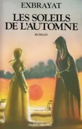 Les bonheurs courts, tome 3 : Les soleils de l'automne