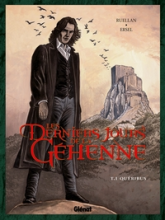 Les derniers jours de la Géhenne, tome 1