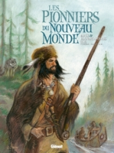 Les Pionniers du nouveau monde - Intégrale, tome 5