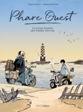 Phare Ouest : L'ultime épopée des Terre-Neuvas