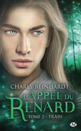 L'appel du renard, tome 2 : Trahi