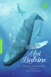 Moi, baleine