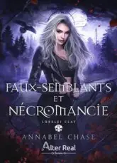 Lorelei Clay, tome 4 : Nécromancie et Faux-semblants