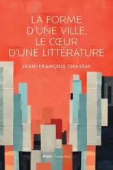 La forme d'une ville, le coeur d'une littérature