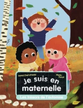 Je suis en maternelle : Les trésors de l'automne