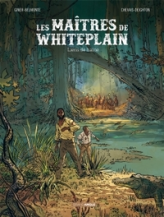 Les maîtres de White Plain, tome 1 : Liens de haine