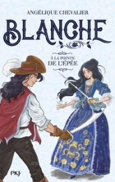 Blanche, tome 3 : À la pointe de l'épée