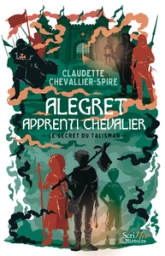 Alegret, apprenti chevalier : Le secret du talisman