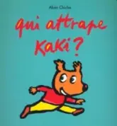 Qui attrape kaki ?