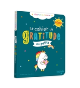 Le cahier de gratitude des petits : Gaston la licorne