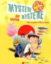 Mystère mystère au Japon : Une enquête d'Alex et Kaki