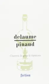 Delaume/Pinaud - Chanson de Geste et Opinions