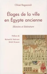 Eloges de la ville en Egypte ancienne : Histoire et littérature