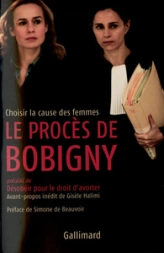 Le procès de Bobigny : Choisir la cause des femmes
