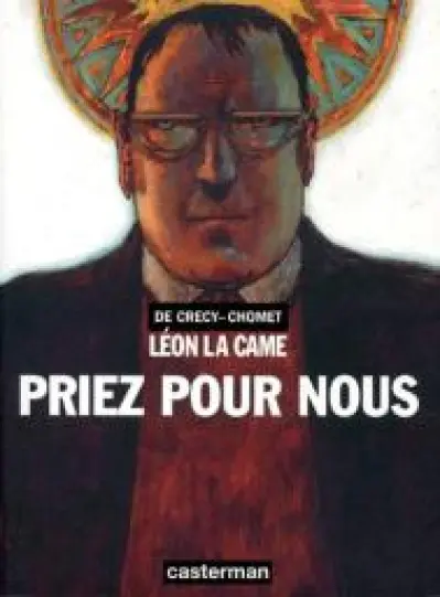 Léon la Came, tome 3 : Priez pour nous