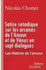 Satire sotadique sur les arcanes de l'Amour et de Vénus en sept dialogues: Les Maîtres de l'Amour