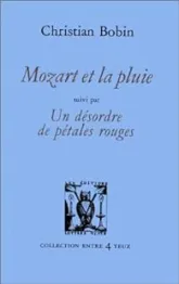 Mozart et la Pluie - Un désordre de pétales rouges