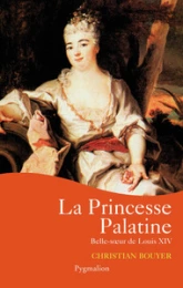 La Princesse Palatine