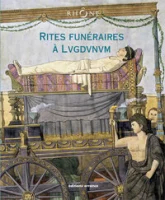 Rites funéraires à Lugdunum