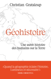 Géohistoire - Une autre histoire des humains sur la terre