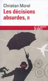 Les décisions absurdes : Tome 2, Comment les éviter
