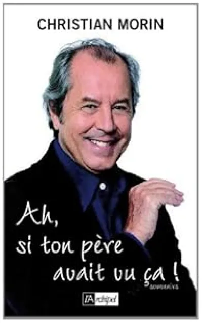 Ah ! Si ton père avait vu ça !