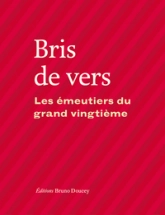 Bris de vers : Les émeutiers du XXe siècle