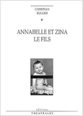 Annabelle et Zina, suivi de Le Fils