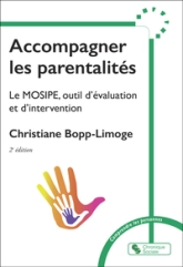 Accompagner les parentalités: Le MOSIPE, outil d'évaluation et d'intervention