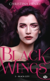 Black Wings, tome 5 : Black City