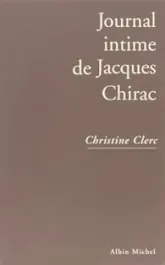 Journal intime de Jacques Chirac. Tome 1