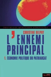 L'ennemi principal, tome 1 : Economie politique du patriarcat
