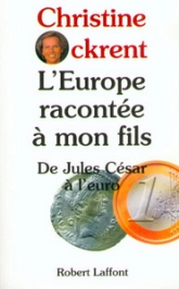 L'Europe racontée à mon fils. De Jules César à l'euro