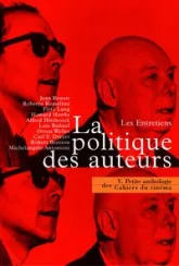 La politique des auteurs : Les entretiens